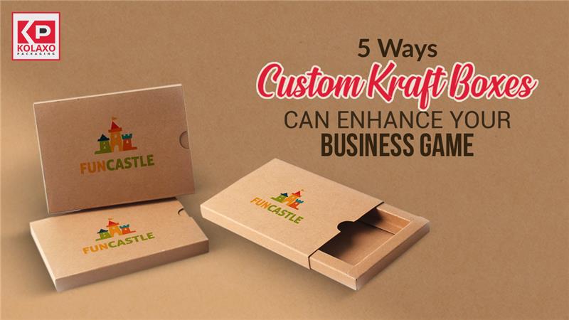 5-ways-custom-kraft-boxes-can-enhance-your-business