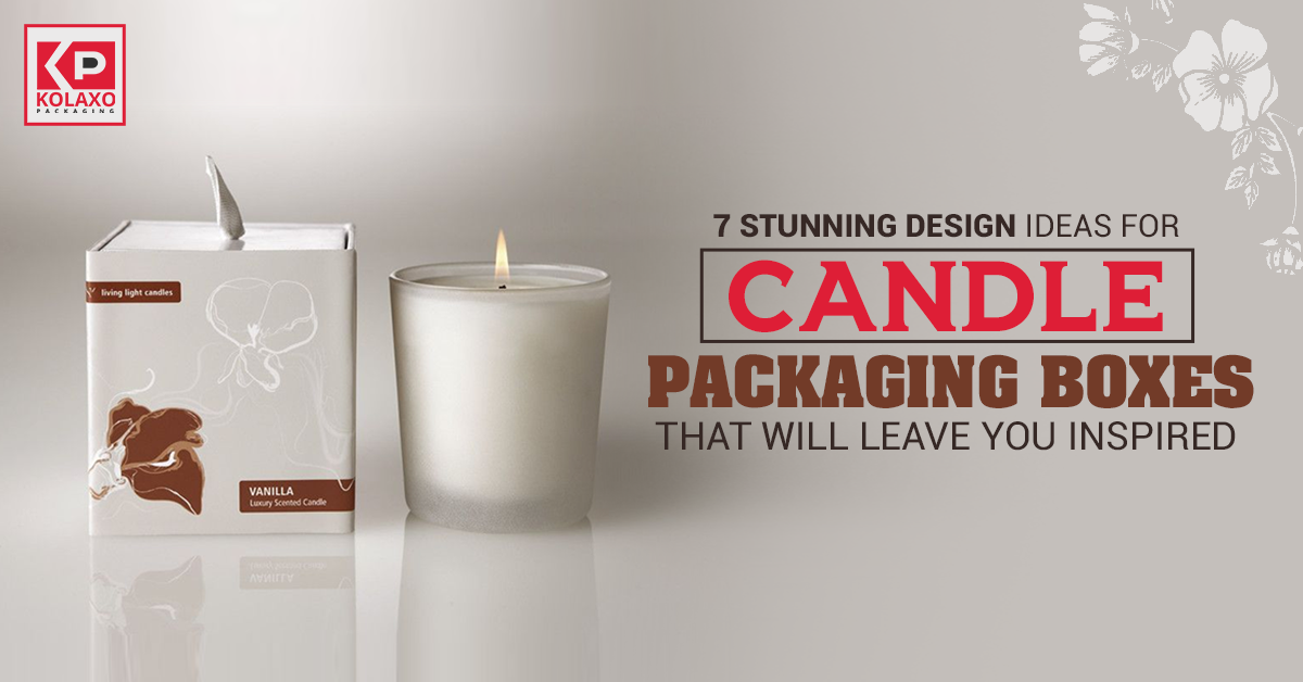 7 Stunning Design Ideas for Candle Packaging Boxes That Will Leave You Inspired